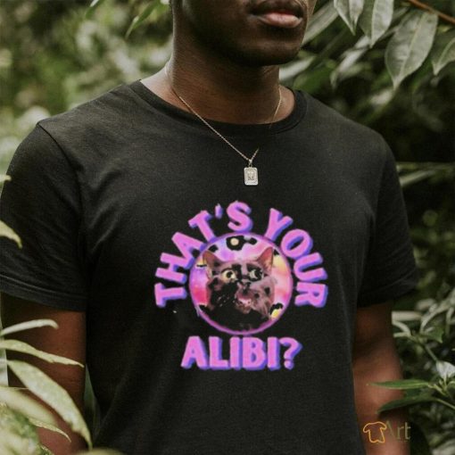 Pretty Lies And Alibis That’s Your Alibi Cat Shirt