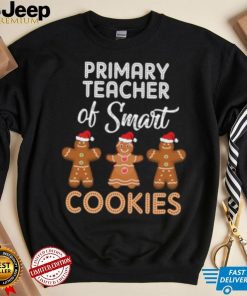 Primary Teacher Of Smart Cookies Funny Christmas G T Shirt