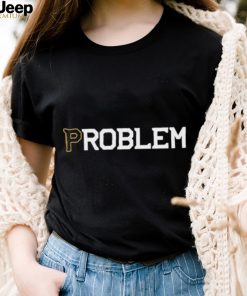 Problem Boston Bruins Shirt