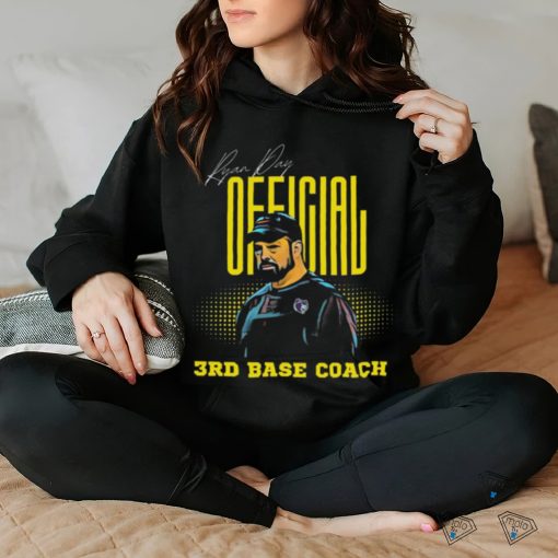 Product Ryan Day – Official 3rd Base Coach T shirt