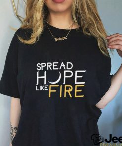 Product spread hope like fire shirt