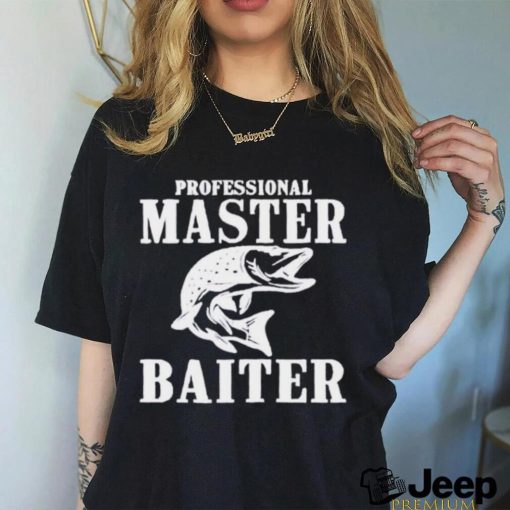 Professional master baiter shirt