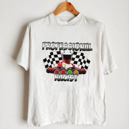 Professional racist racing shirt