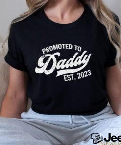 Promoted To Daddy Est 2023 Happy Fathers Day Shirt