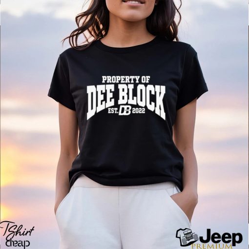 Property Of Dee Block Est.2022 Duke Dennis Shirt