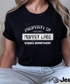 Property Of Muppet Labs Science Department shirt