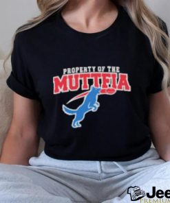 Property Of The Muttfia Shirt