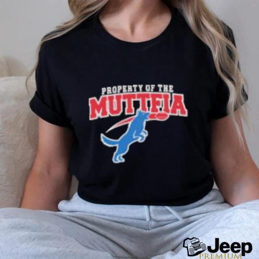 Property Of The Muttfia Shirt