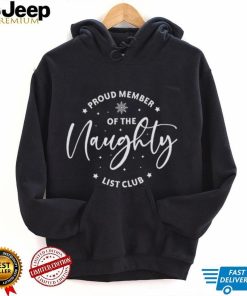 Proud Member Of The Naughty List Club T Shirt, Funny Christmas T Shirt