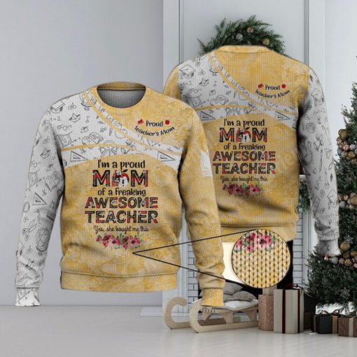 Proud Mom Of A Teacher 3D Full Print Ugly Sweater Christmas Gift Sweater