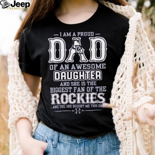 Proud Of Dad Of An Awesome Daughter Colorado Rockies T Shirts