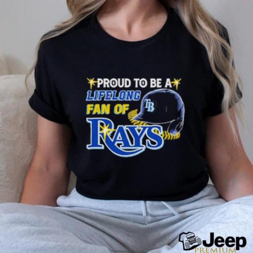 Proud To Be A Lifelong Fan Of Tampa Bay Rays Shirt