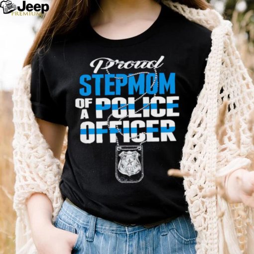 Proud stepmom of a police officer thin blue line stepmother shirt