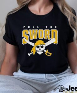 Pull The Sword Pittsburgh Pirates Shirt