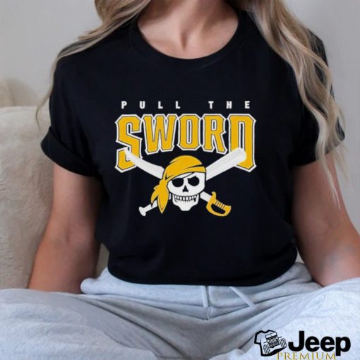 Pull The Sword Pittsburgh Pirates Shirt