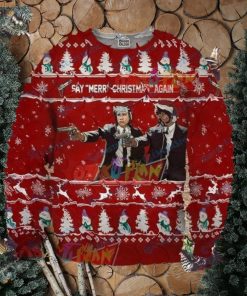 Pulp Fiction Say Merry Christmas Again Christmas Ugly Sweater