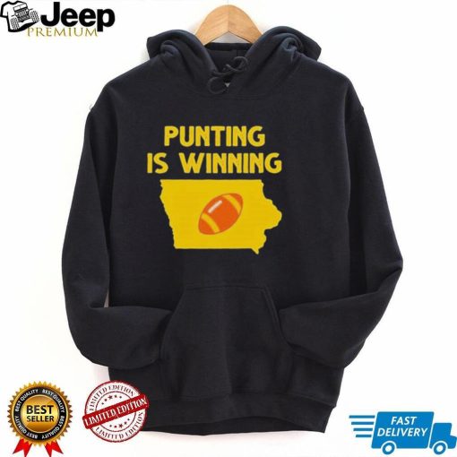 Punting Is Winning Iowa Football Shirt