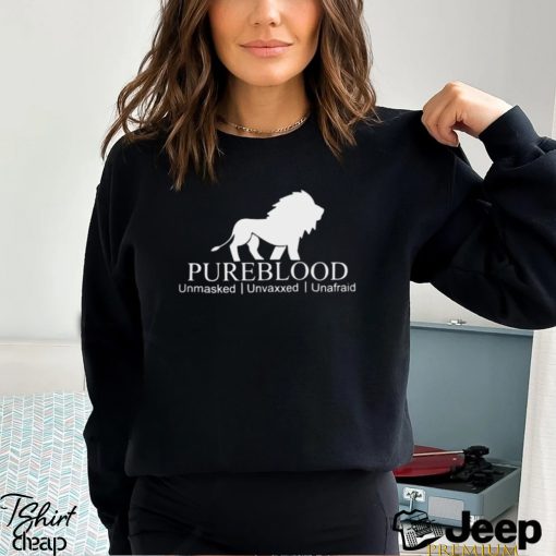 Pureblood Unmasked Unvaxxed Unafraid T shirt