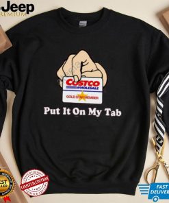 Put It On My Tab shirt