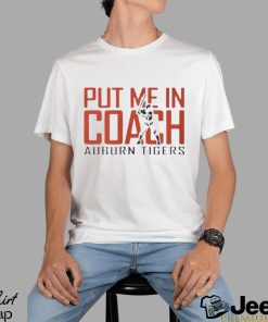 Put Me In Coach Auburn Tigers Shirt