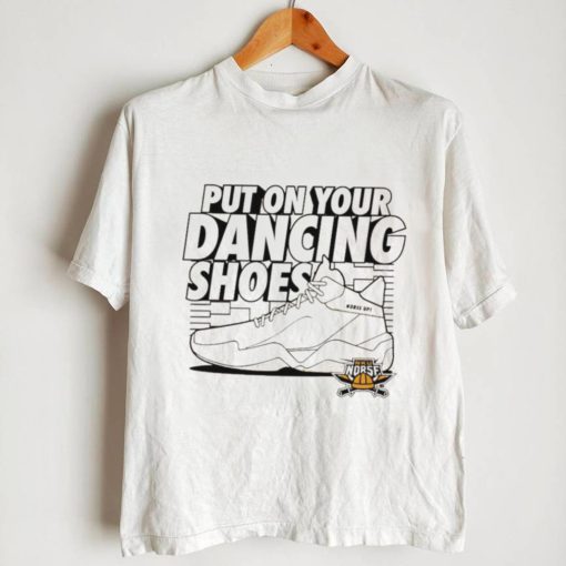 Put on your Dancing shoes NKU Norse shirt