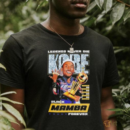 Quality Legend Never Die Kobe Bryant Black Mamba Forever Vintage Unisex T Shirt