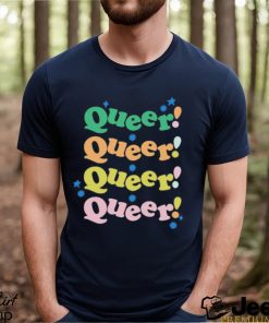 Queer Queer Queer Queer Shirt