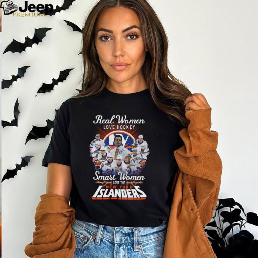 Real Women Love Hockey Smart Women Love The Islanders Signatures T shirt