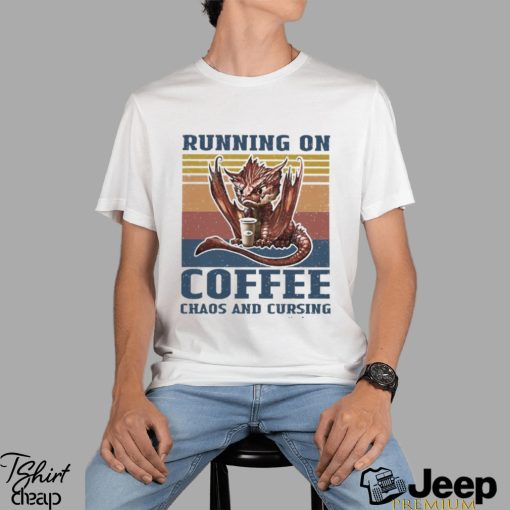 RUNNING ON COFFEE CHAOS AND CURSING Classic T Shirt