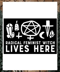 Radical Feminist Witch LIves Here Poster