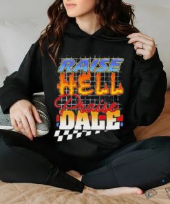 Raise Hell Praise Dale Shirt