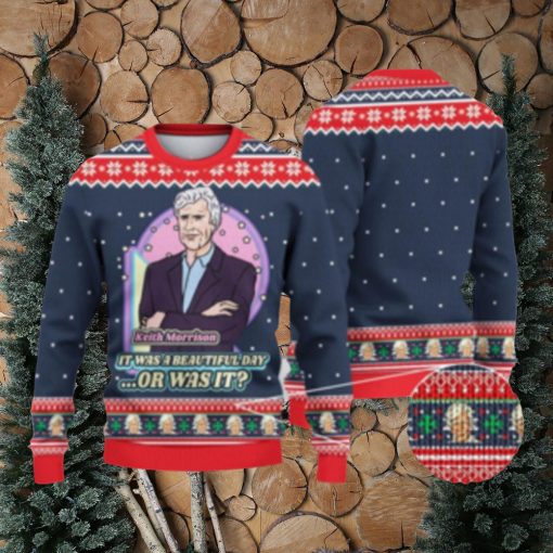 Keith Morrison It Was A Beautiful Day Or Christmas Sweater Xmas Christmas Gift Vacation