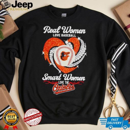 Real Women Love Baseball Smart Women Love The Orioles 2023 Shirt