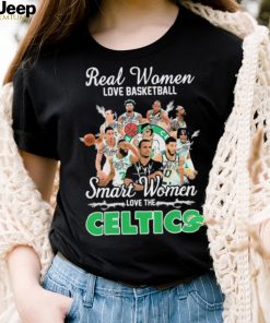 Real Women Love Basketball Smart Women Love The Boston Celtics Signatures Shirt