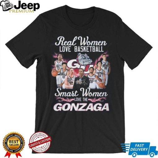 Real Women Love Basketball Smart Women Love The Gonzaga Shirt