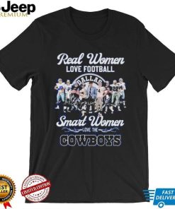 Real Women Love Footbal Smart Women Love The Cowboys Legend Team Shirt