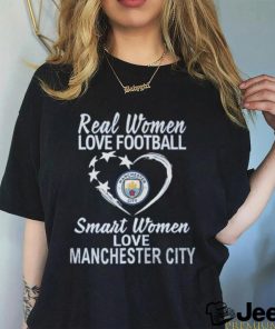 Real Women Love Football Smart Women Love Manchester City T Shirt