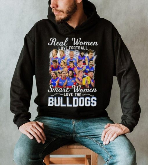 Real Women Love Football Smart Women Love The Bulldogs Hoodie Shirt