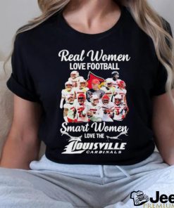 Real Women Love Football Smart Women Love The Louisville Cardinals Shirt