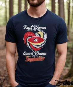 Real Women Love Football Smart Women Love The Seminoles shirt