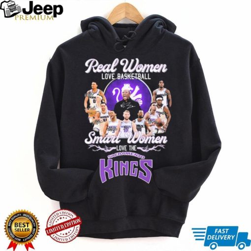 Real Women Love Football Teams Smart Women Love The Sacramento Kings Signature Shirt