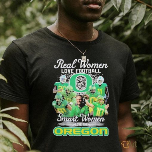 Real Women Love Foptball Smart Women Love The Oregon Ducks Shirt