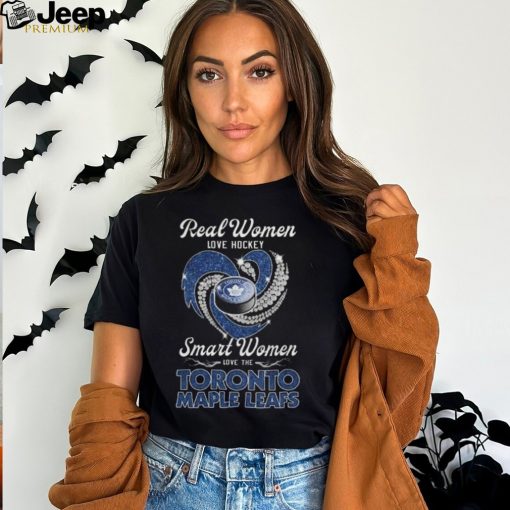 Real Women Love Hockey Smart Women Love The Toronto Maple Leafs Unisex T Shirt