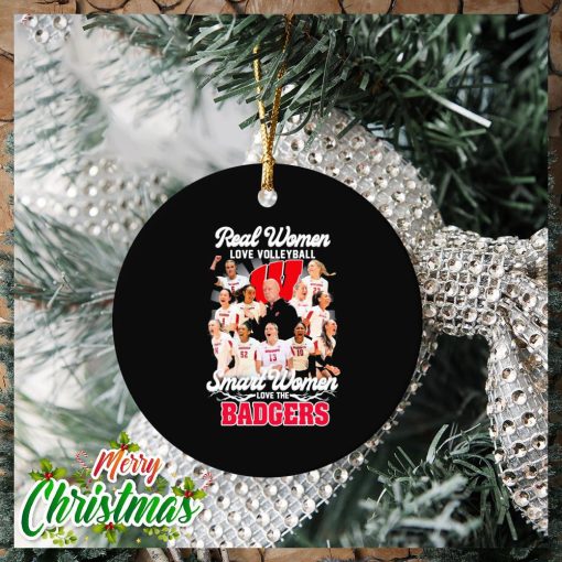 Real Women Love Volleyball Smart Women Love The Badgers Ornament