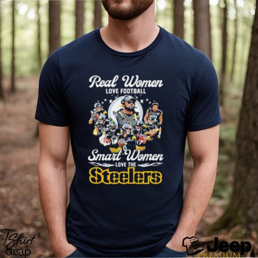 Real Women love Football Smart Women love the Steelers signature shirt