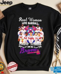 Real women love baseball smart women love the Braves shirt