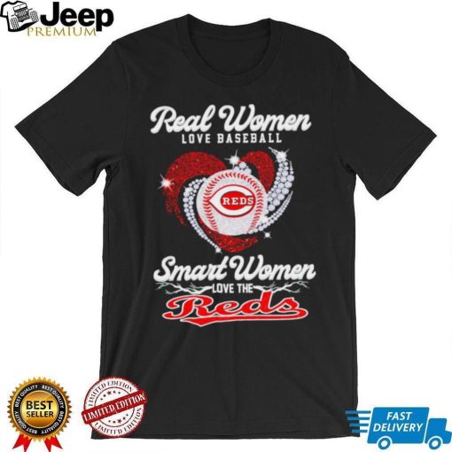 Real women love baseball smart women love the Cincinnati Reds baseball heart logo gift shirt