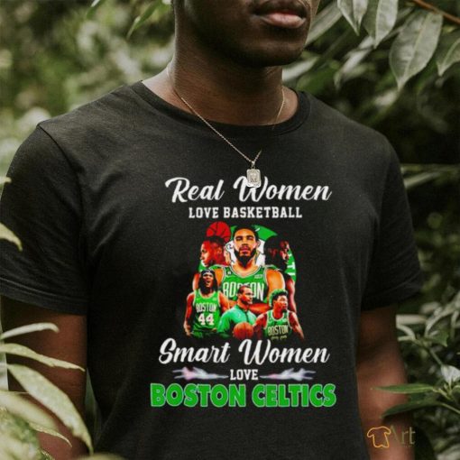 Real women love basketball smart women love Boston Celtics t shirt