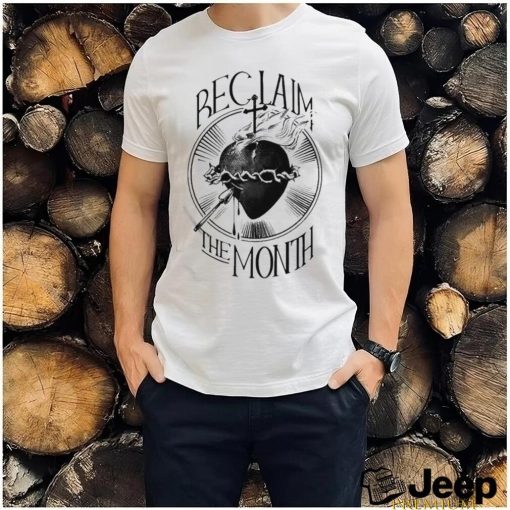 Reclaim The Month Shirt