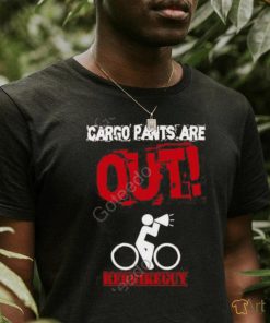 Redbikeguy Cargo Pants Are Out Shirt